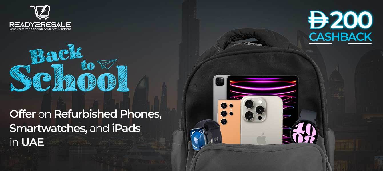 Back to School Offer on Refurbished Phones, smartwatches, and iPads in UAE