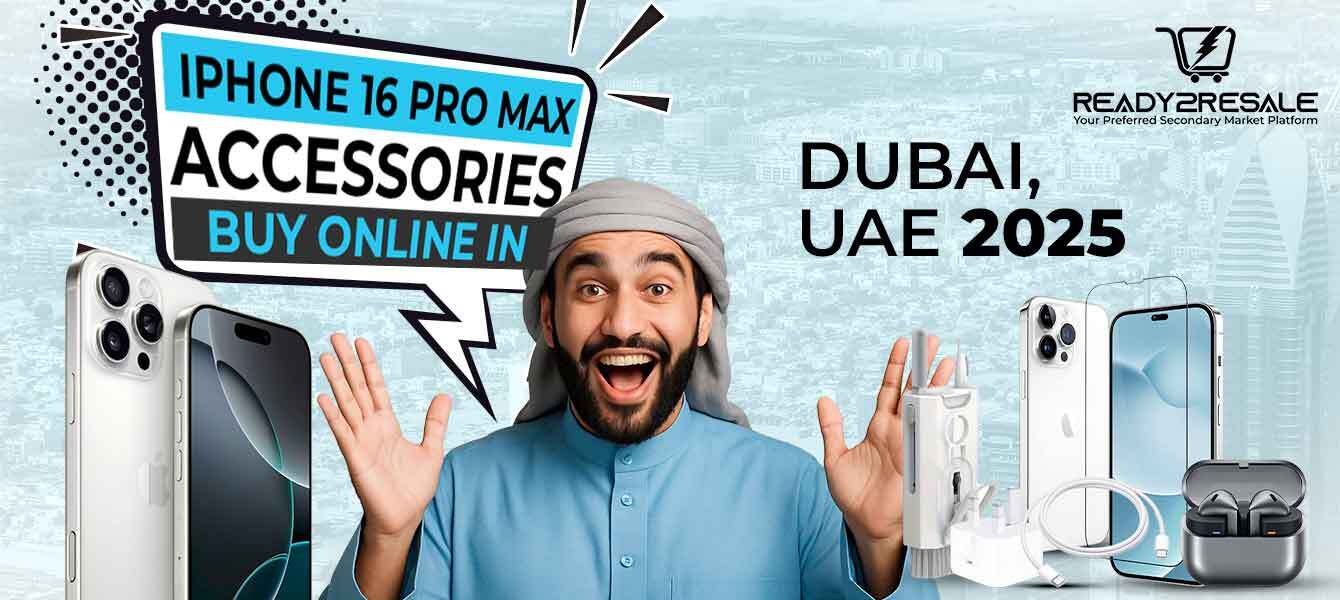 iPhone 16 Pro Max Accessories Buy Online in Dubai, UAE 2025