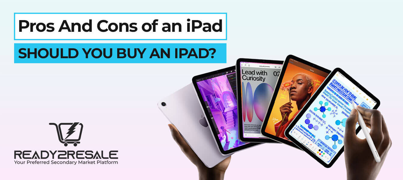Pros And Cons of an iPad: Should You Buy an iPad