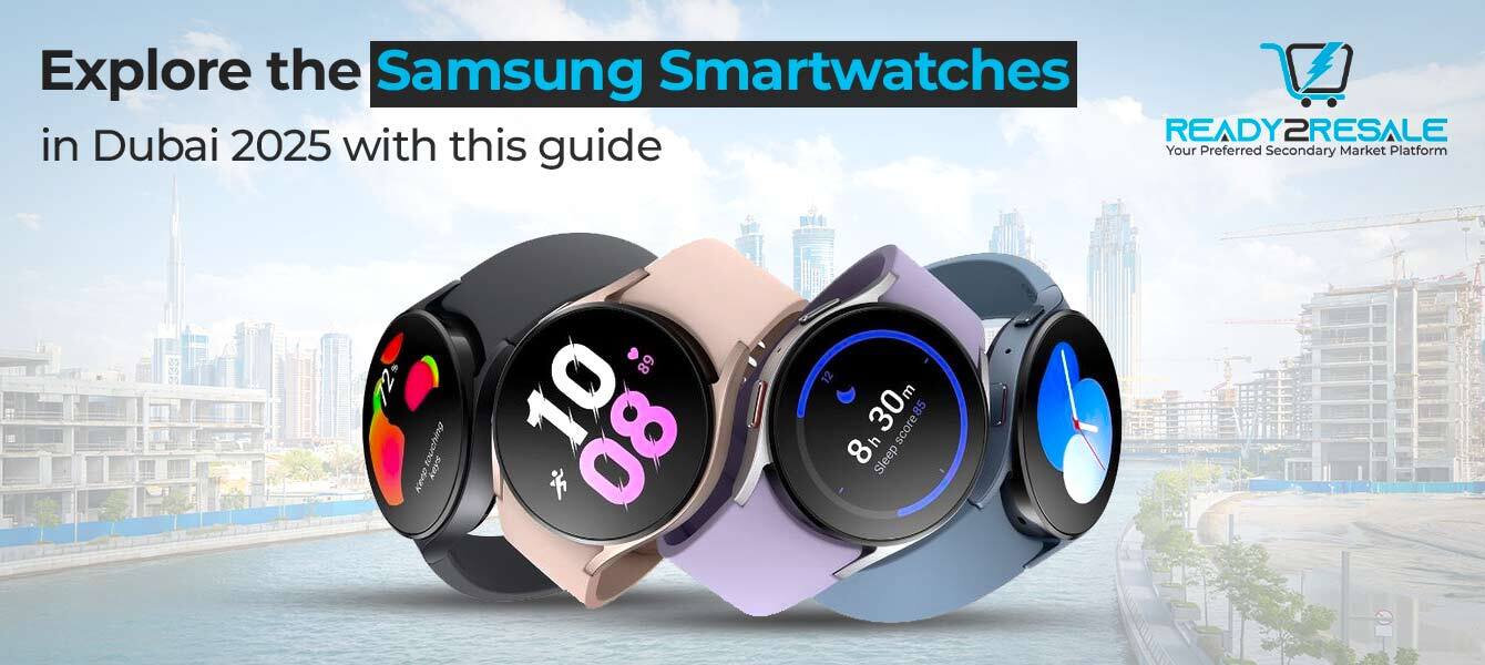 Explore the Samsung Smartwatches in Dubai 2025 with this guide